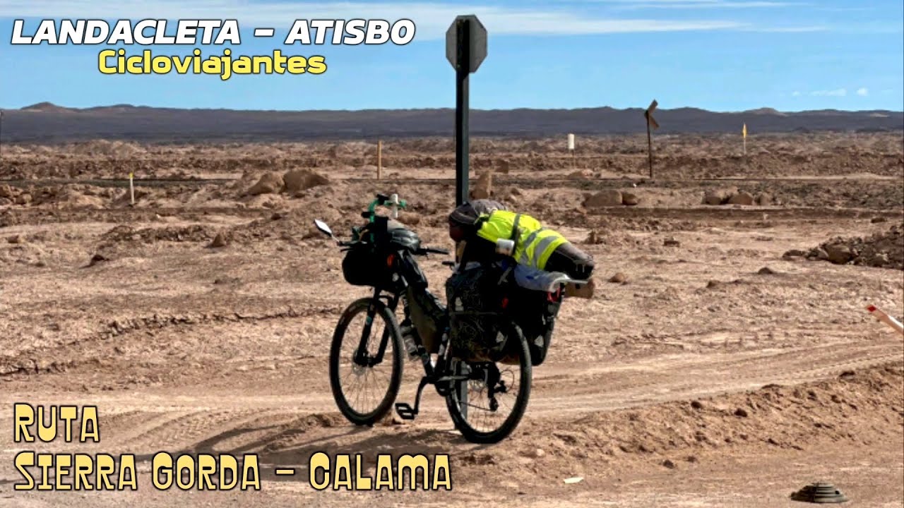 LandaCleta x Chile junto a Isabel Lorca Benavides Atisbo; Sierra Gorda - Calama #ciclo