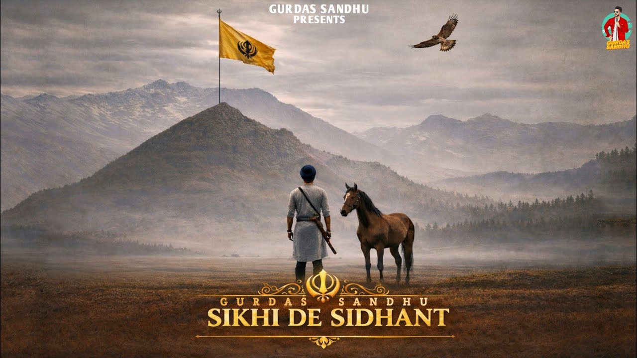 Sikhi De Sidhant | Gurdas Sandhu | Latest Punjabi Song 2025