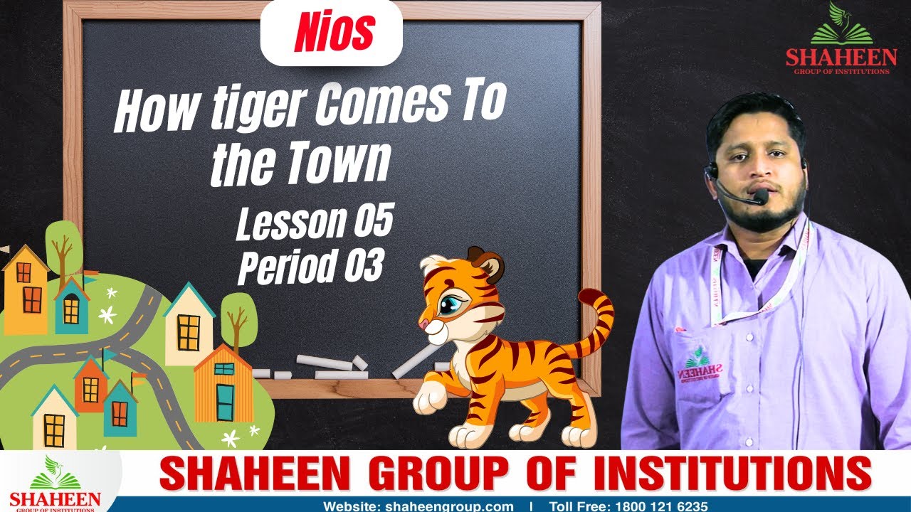 NIOS Class 10 English | How Tiger Comes to the Town | lesson 5 | Period 3