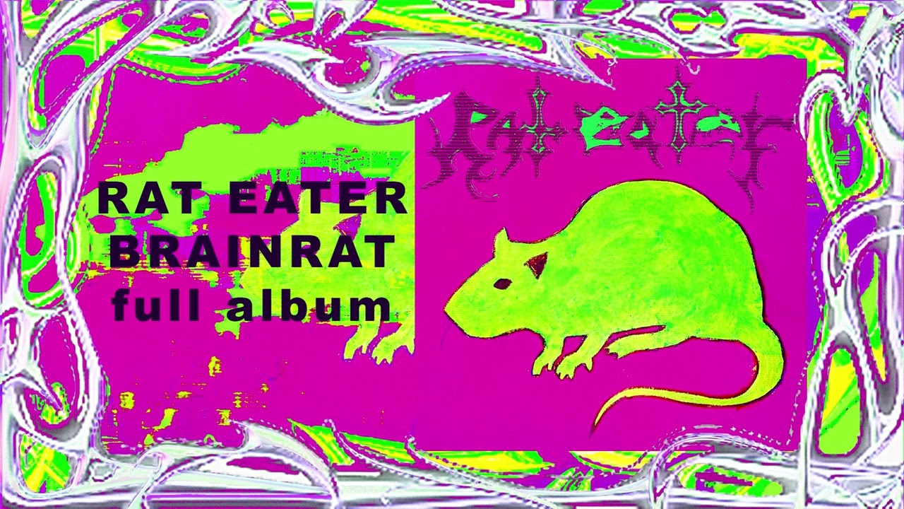 RAT EATER - BRAINRAT [FULL ALBUM]