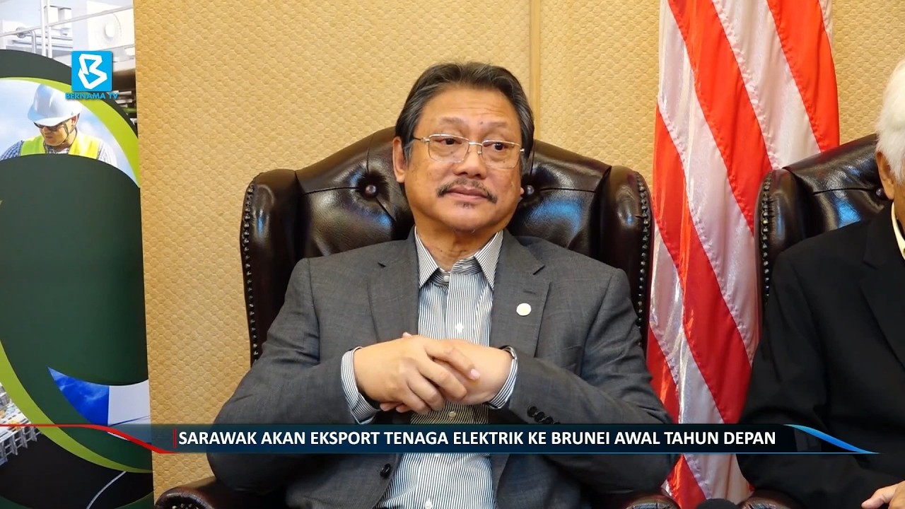 Sarawak akan eksport tenaga elektrik ke Brunei awal tahun depan