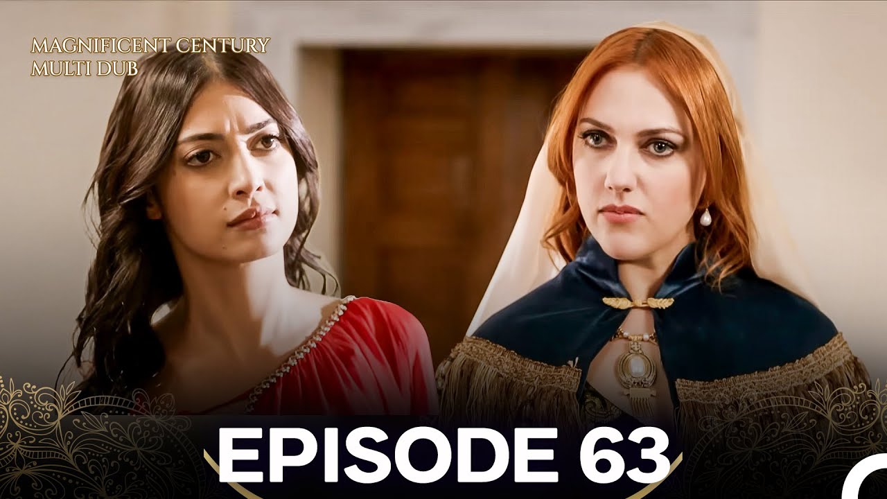 Magnificent Century Episode 63 (MULTI DUBBED)