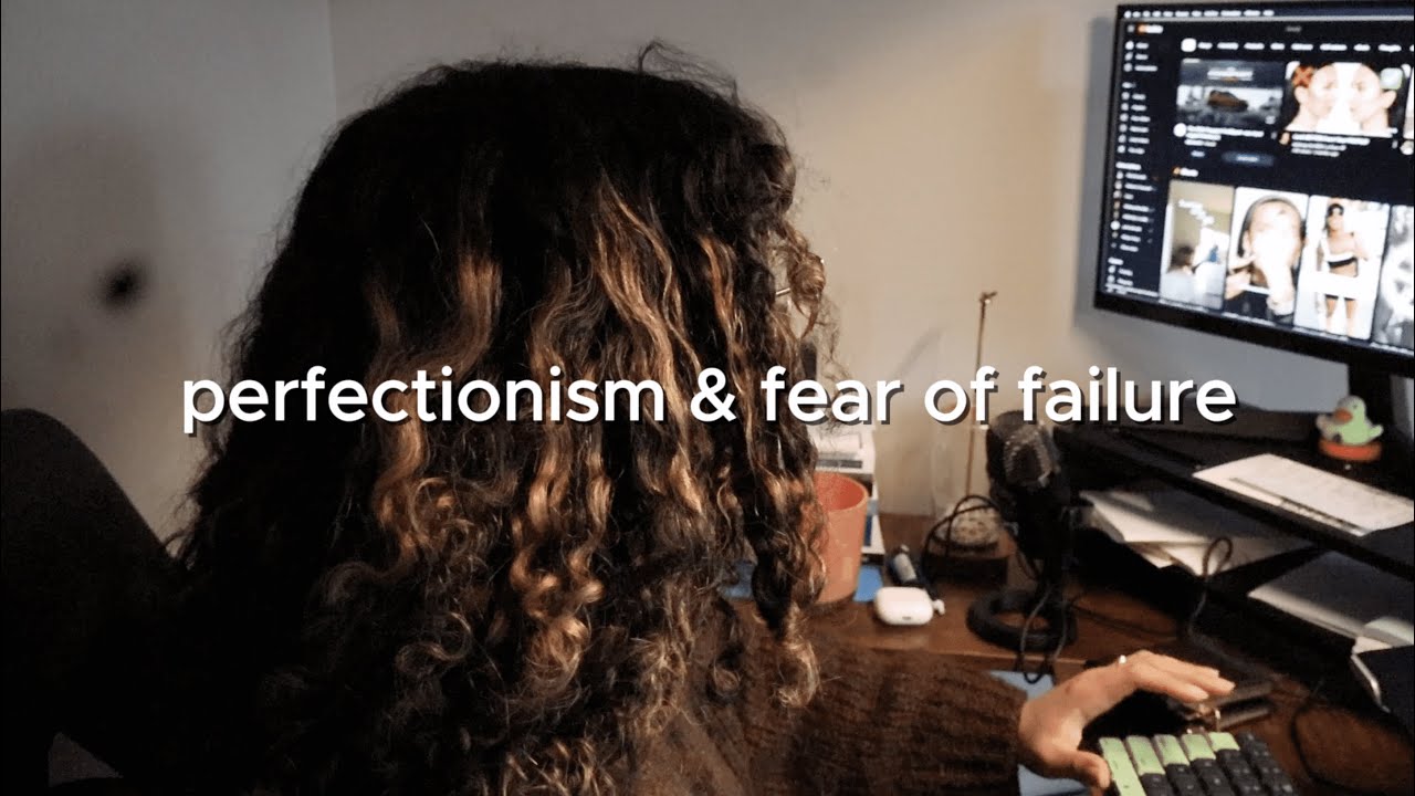 perfectionism & fear of failure | life in dsm