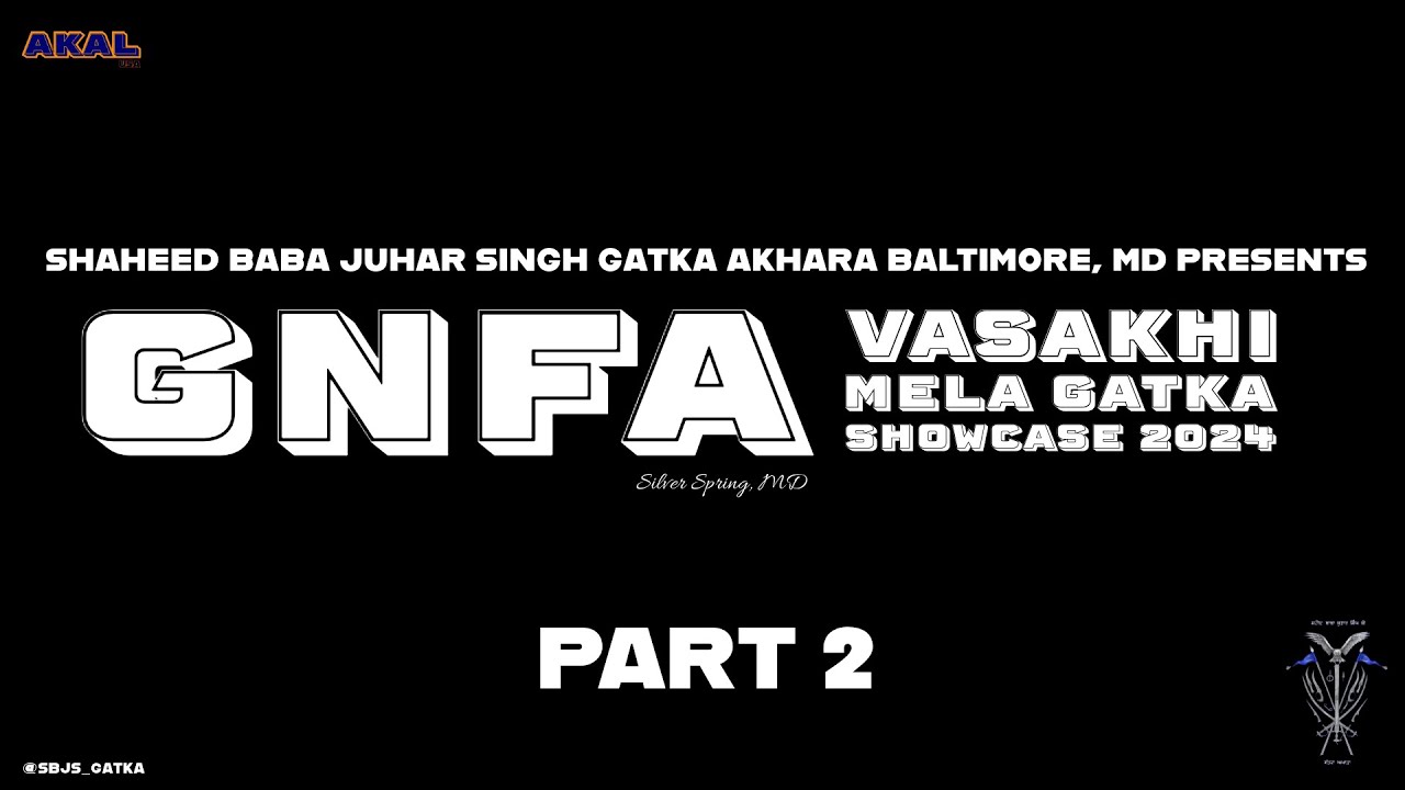 GNFA Vaisakhi Mela Gatka Showcase 2024 Part 2