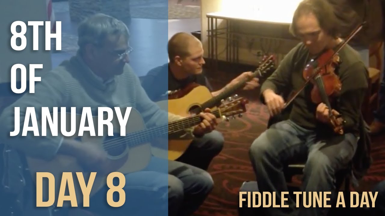 8th of January - Fiddle Tune a Day - Day 8