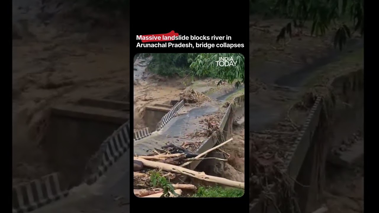 Arunachal Landslide Blocks Siji River, Bridge Collapses; Flood Alert Issuedm #arunachalpradesh