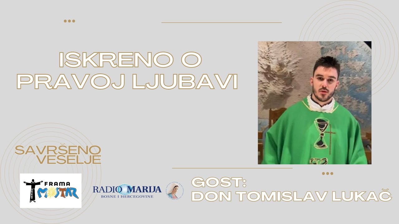 SAVRŠENO VESELJE - Iskreno o pravoj ljubavi - FRAMA MOSTAR