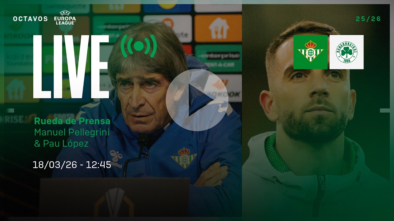 🚨 DIRECTO | Rueda de prensa de Manuel Pellegrini y Pau López previa al #RealBetisPanathinaikos ⚽💚