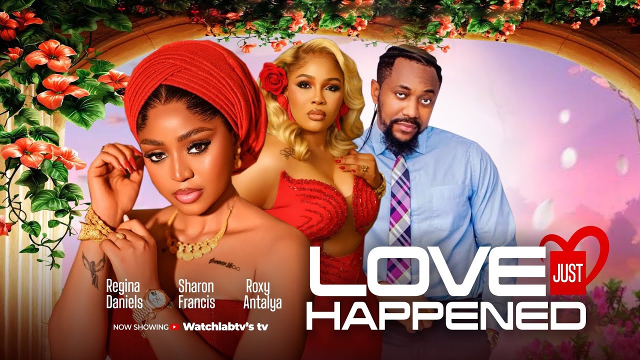 LOVE JUST HAPPENED - REGINA DANIELS Nigerian Movies 2026 Latest Full Movies