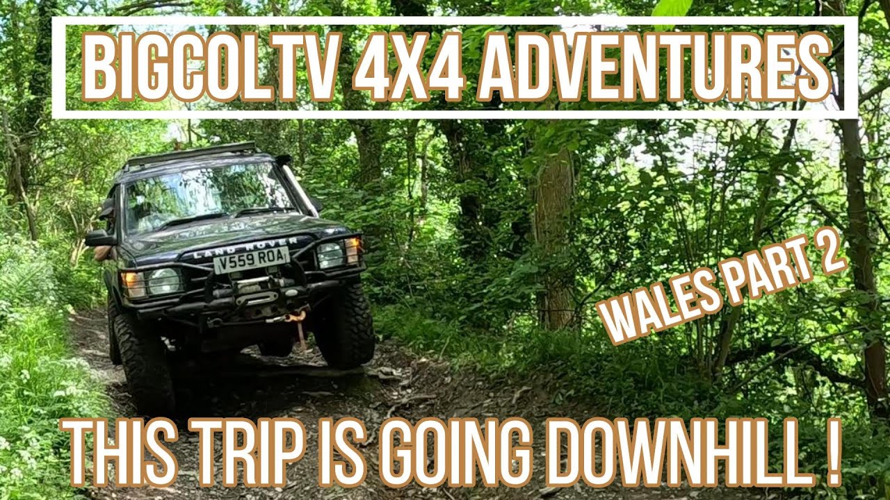 BIGCOLTV 4X4 ADVENTURES Wales, part 2 We tackle some serious downhill challenges, Greenlaning UK