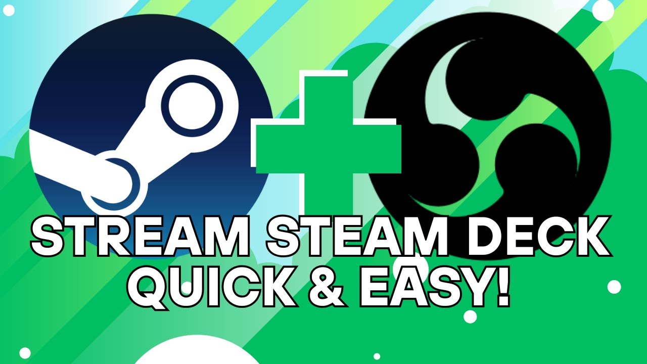 Stream Steam Deck EASY & FAST - SteamLink + OBS Tutorial