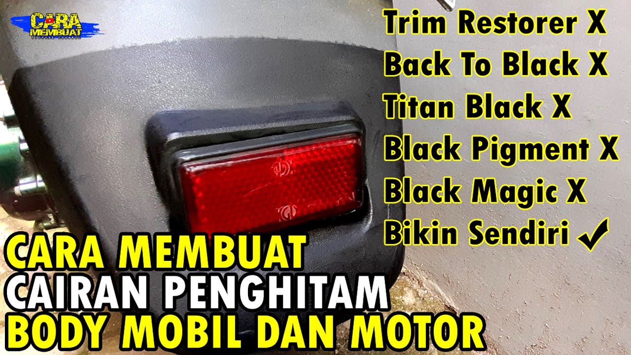 CARA MEMBUAT PENGHITAM BODY MOTOR DAN MOBIL SENDIRI || Trim Restorer || Back To Black || Titan Black
