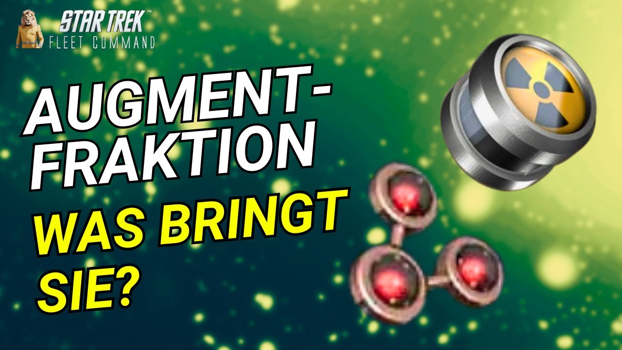 Die Augment-Fraktion | Wie spielt man Star Trek Fleet Command? | Outside Views STFC Deutsch