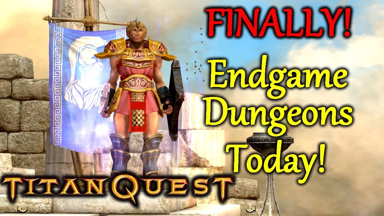 Titan Quest - 3 Endgame Dungeons in Normal, let's do this!