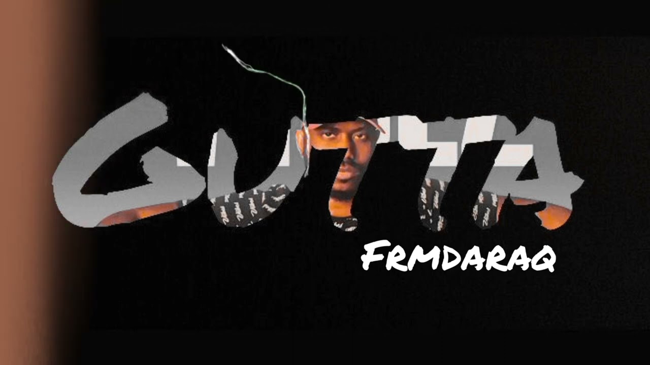 Guttafrmdaraq - Real one (New Music)