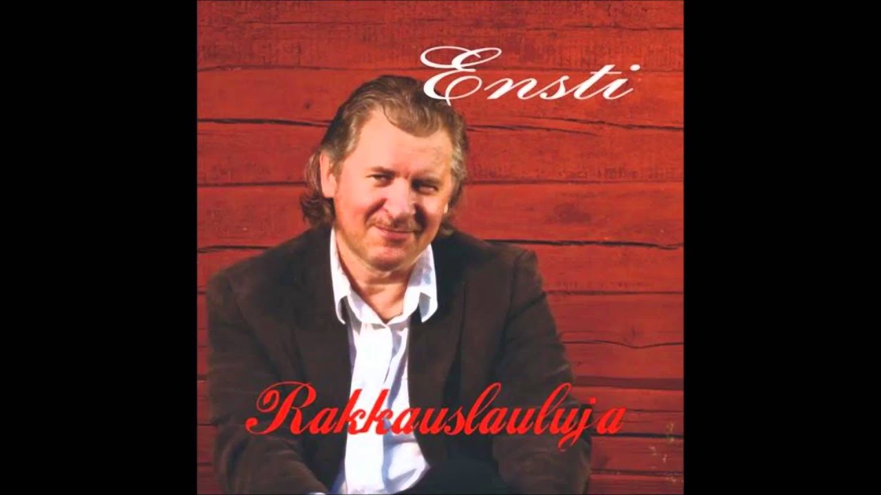 Ensti - Niin paljon kuuluu rakkauteen
