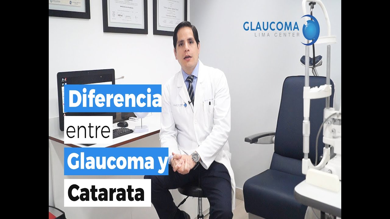 Diferencia entre Glaucoma y Catarata por el Dr. Walter Sánchez Reyes