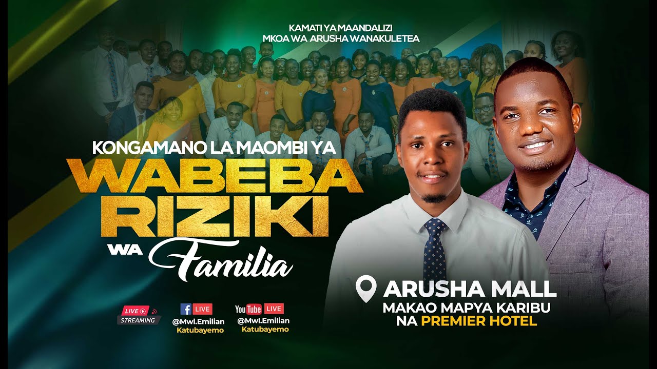 LIVE : KONGAMANO LA MAOMBI YA WABEBA RIZIKI WA FAMILIA/ ARUSHA/ Mwl.Emilian Katubayemo.