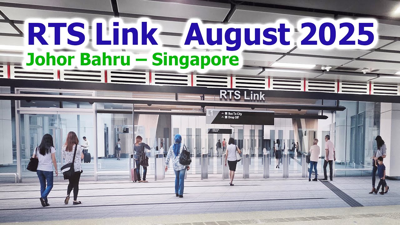 RTS Link Johor Singapore (August 2025)