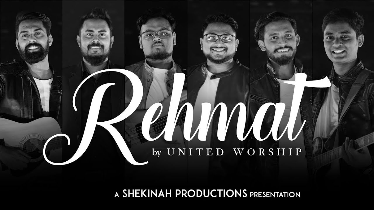 REHMAT by UNITED WORSHIP || Official Music Video || SHEKINAH PRODUCTIONS