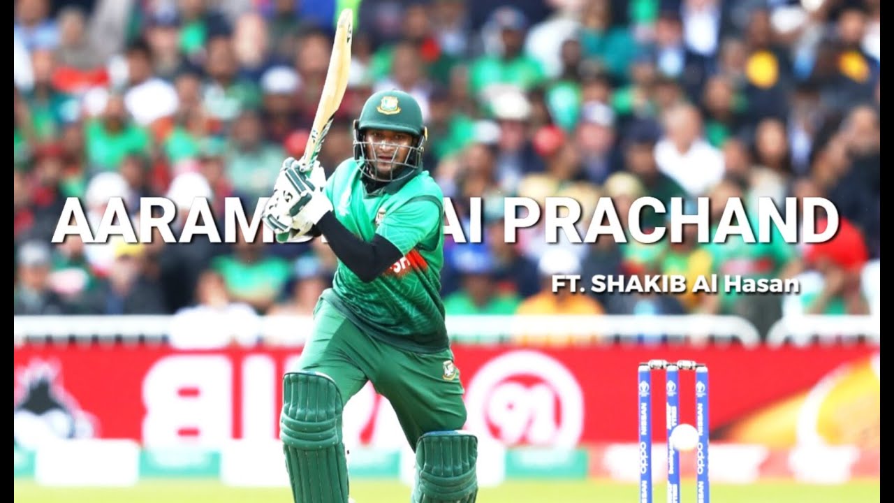 Aarambh Hai Prachand Ft. Shakib Al Hasan | Aggressive Status | Arif Editz