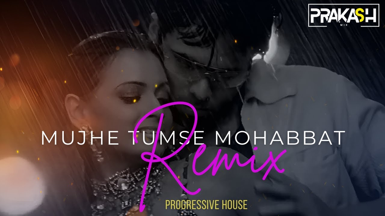 Mujhe Tumse Mohabbat - Remix | Progreesive mix | Shaan | Shreya Ghoshal