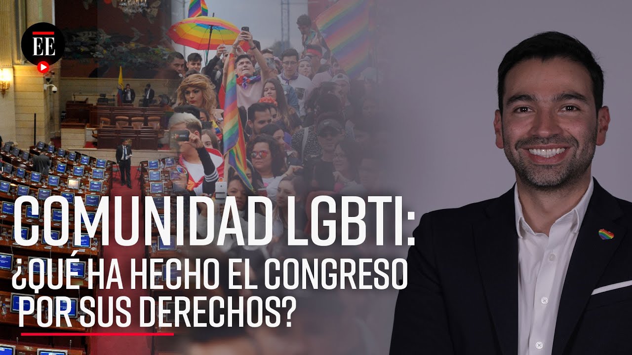 Comunidad LGBTI: ¿qué ha hecho el Congreso por sus derechos? | El Espectador