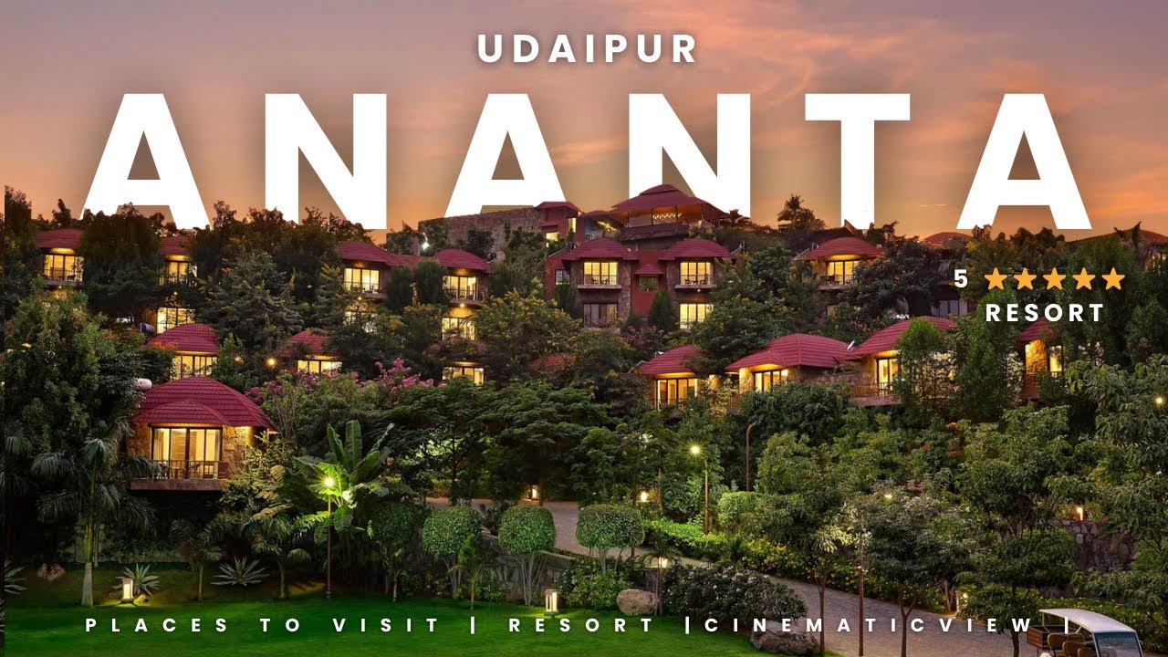The Ananta || Udaipur Resort || Cinematic view