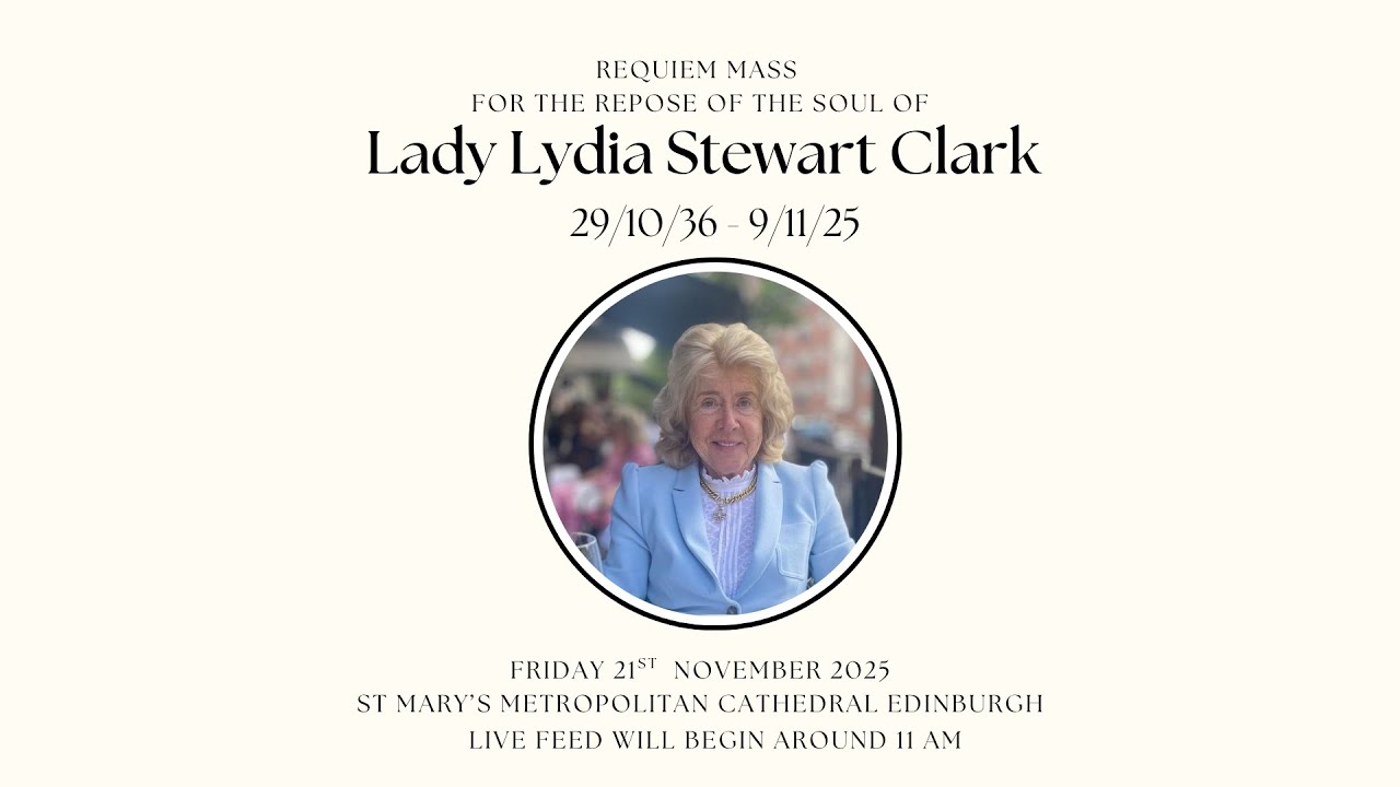 Requiem Mass for the Repose of the soul of Lady Lydia Stewart Clark