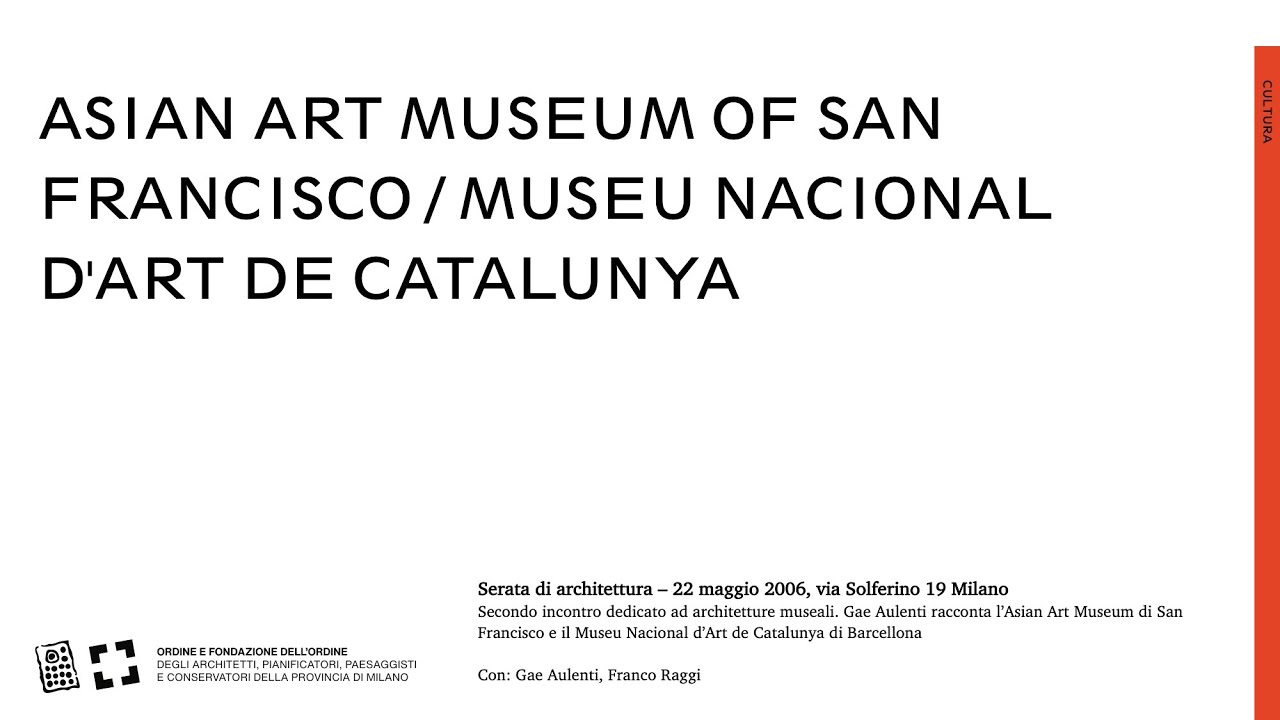 Asian Art Museum of San Francisco / Museu Nacional d'Art de Catalunya | 22 maggio 2006