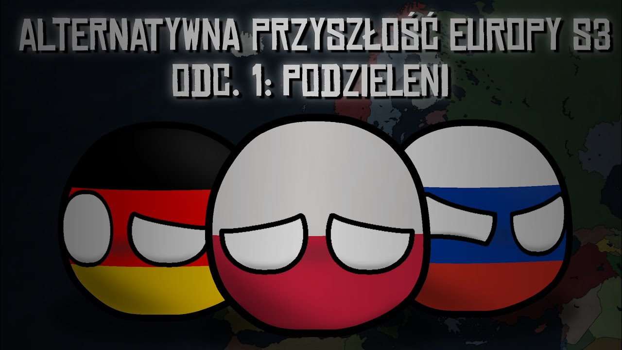 Alternatywna Przyszłość Europy // #1: Podzieleni // Sezon 3