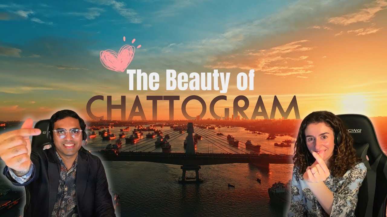 Foreginers React to The Beauty of Chittagong Like Never Before 🤍