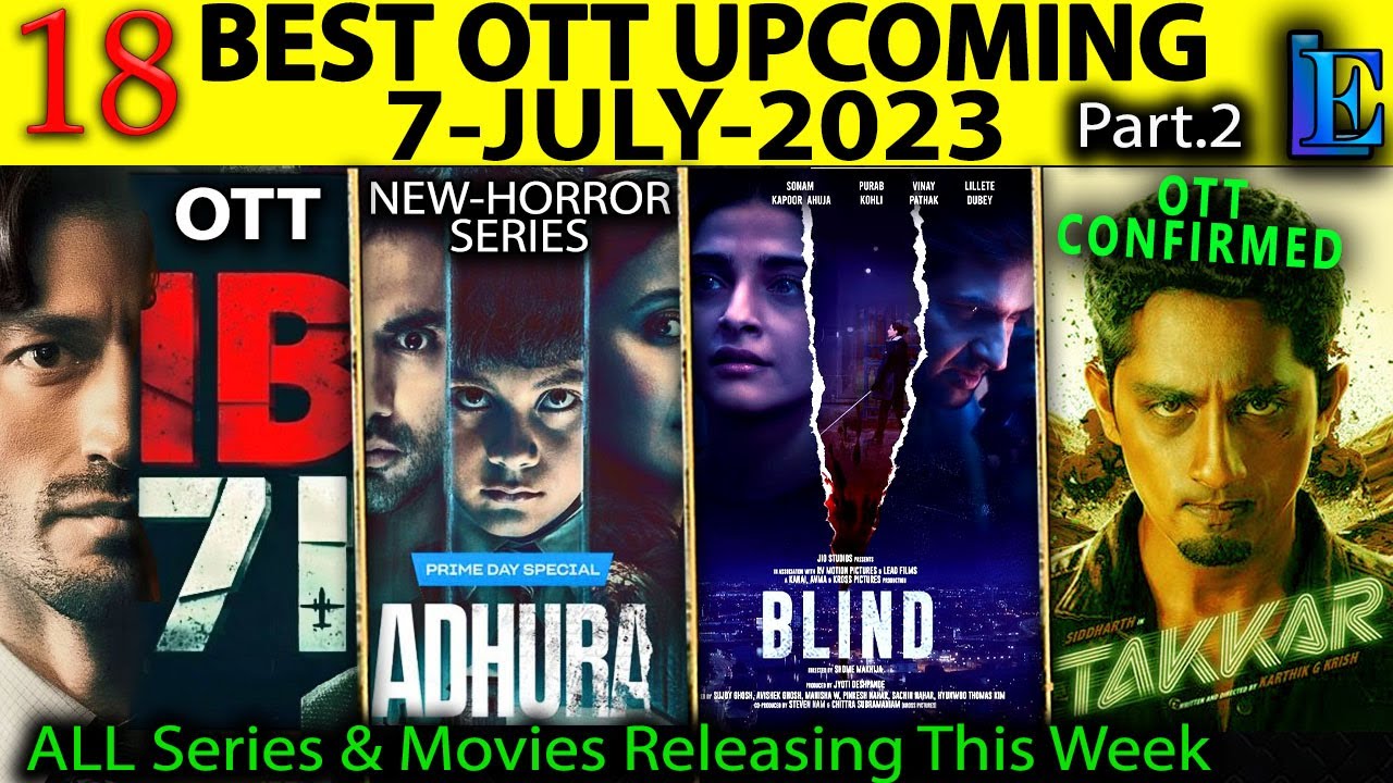 Top-19 Upcoming 7-JULY-2023 IB71, Kerala Story, 72 Hoorain Best Hindi Web-Series Salaar Jawan Teaser