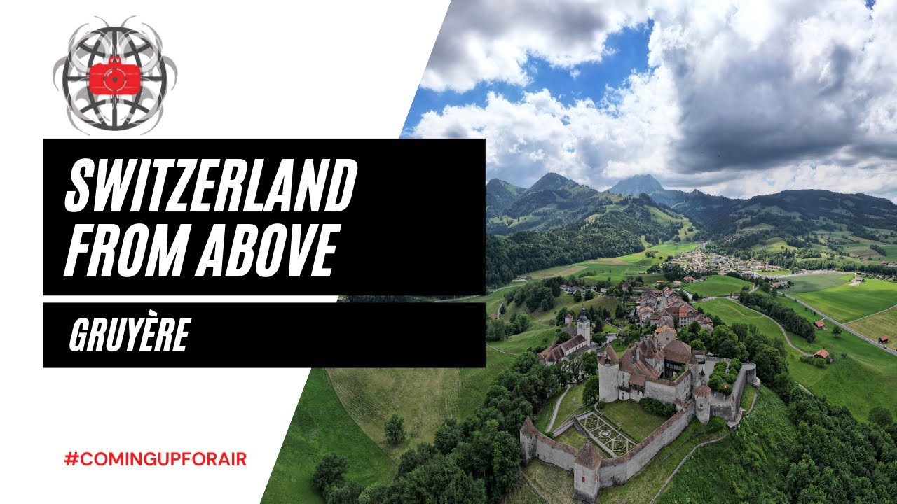 Gruy&egrave;res // Switzerland from above 2022 #Comingupforair