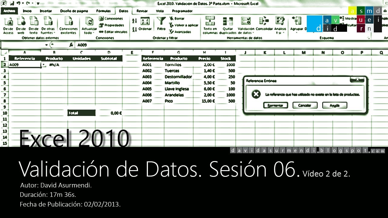 Curso Excel 2010. Validación de Datos. Sesión 06. Vídeo 2 de 2. David Asurmendi.