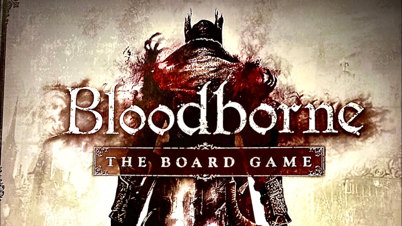 BLOODBORNE : LE JEU DE PLATEAU….règles, FAQ, errata et peinture