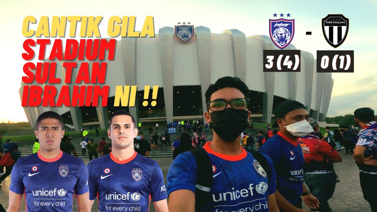 #2 FIRST TIME PERGI STADIUM SULTAN IBRAHIM CANTIK GILA!! JDT 3 - 0 TERENGGANU FC