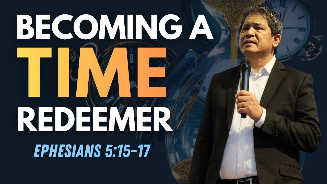 Becoming a Time Redeemer | Ephesians 5:15–17 | Rev. Oscar Tulang, Jr. | Jan 04, 2026 Full Sermon