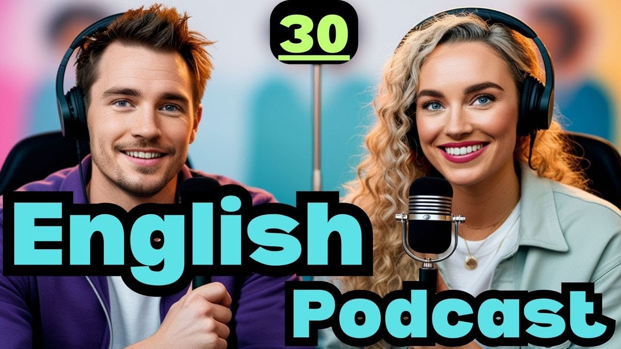 Learn English With Podcast Conversation | Episode 30
