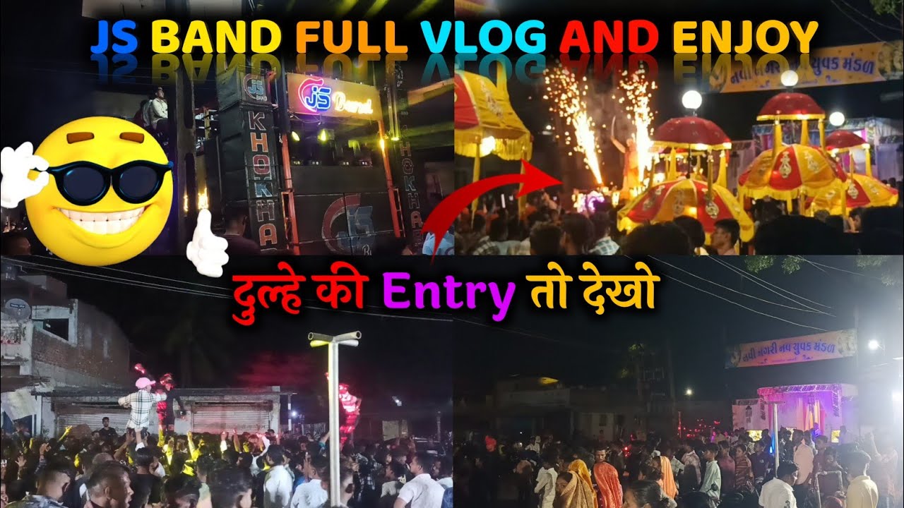Js Band Full Vlog And Enjoy At.Naswadi ||💝  दुल्हे की  Entry तो देखो भाई 😲🥰
