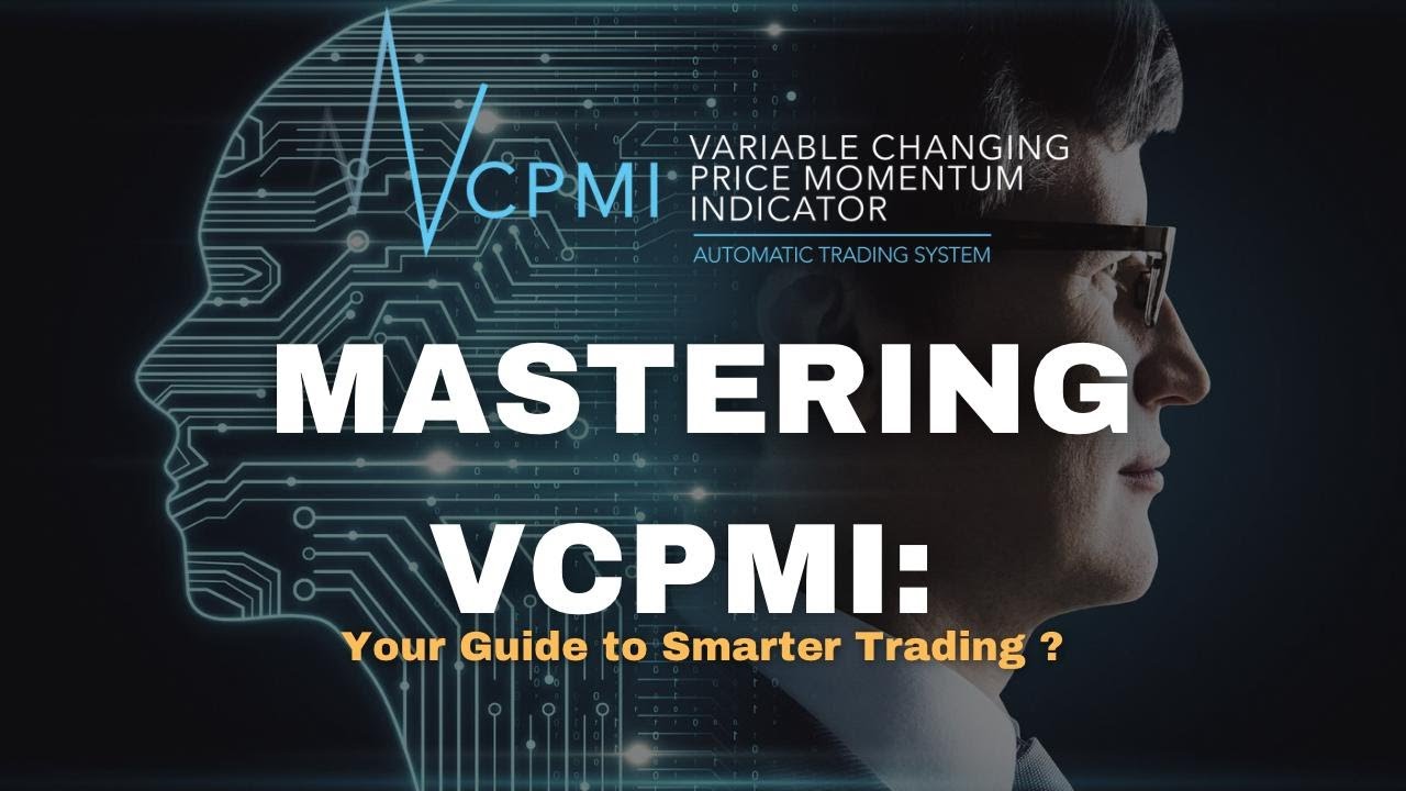 Mastering VCPMI: Your Guide to Smarter Trading?