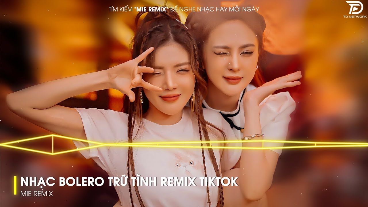 BOLERO REMIX TIKTOK - Top 20 Ca Kh&uacute;c Trữ T&igrave;nh Bolero Remix Hay Nhất 2025 - T&igrave;nh Nhỏ Mau Qu&ecirc;n Remix