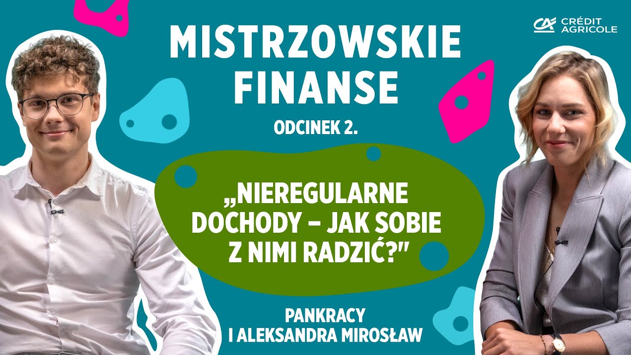 Odcinek 2: Nieregularne dochody &ndash; jak sobie z nimi radzić?