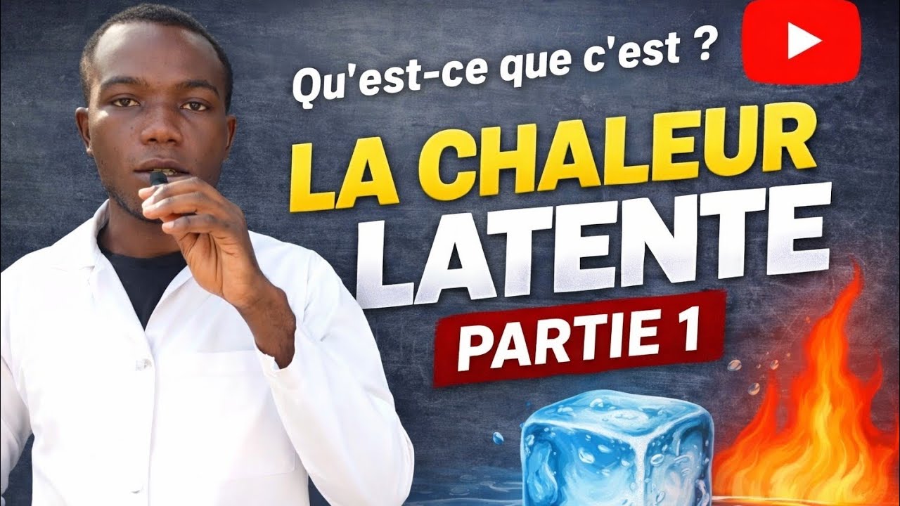 Chaleur latente – Cours de thermodynamique chimique (Partie 1)