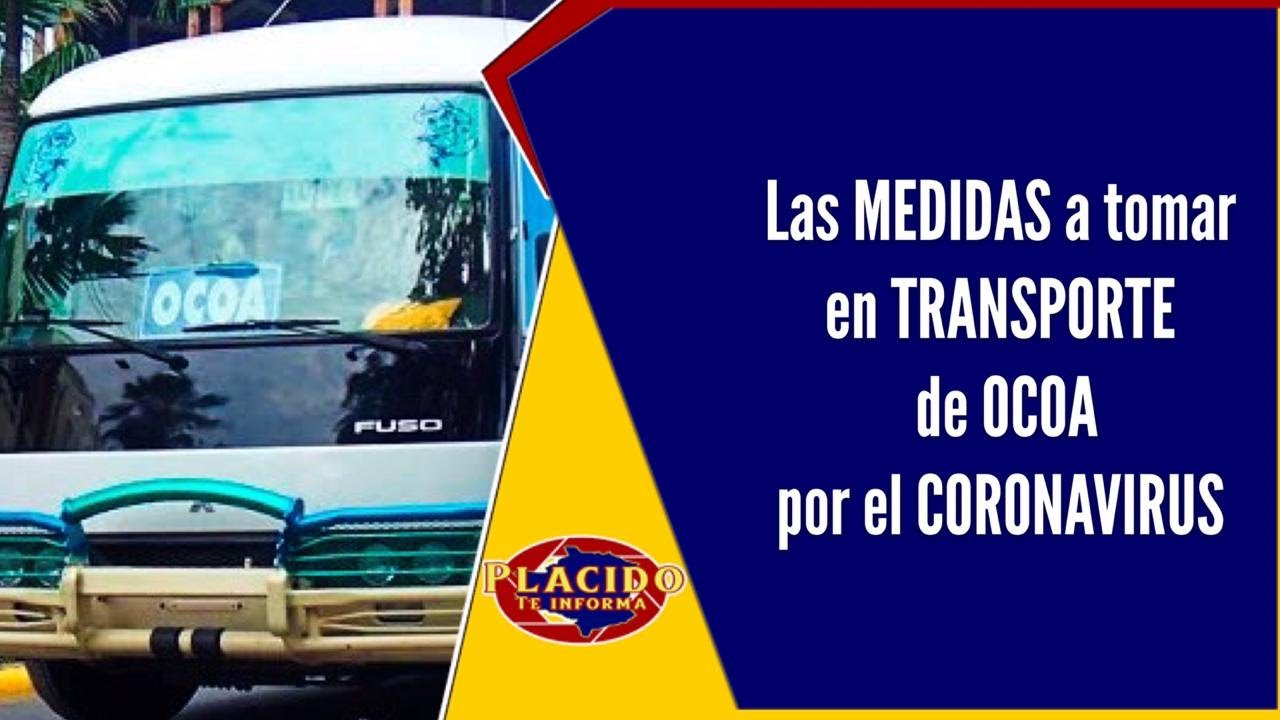 Las MEDIDAS a tomar en TRANSPORTE de OCOA por el CORONAVIRUS