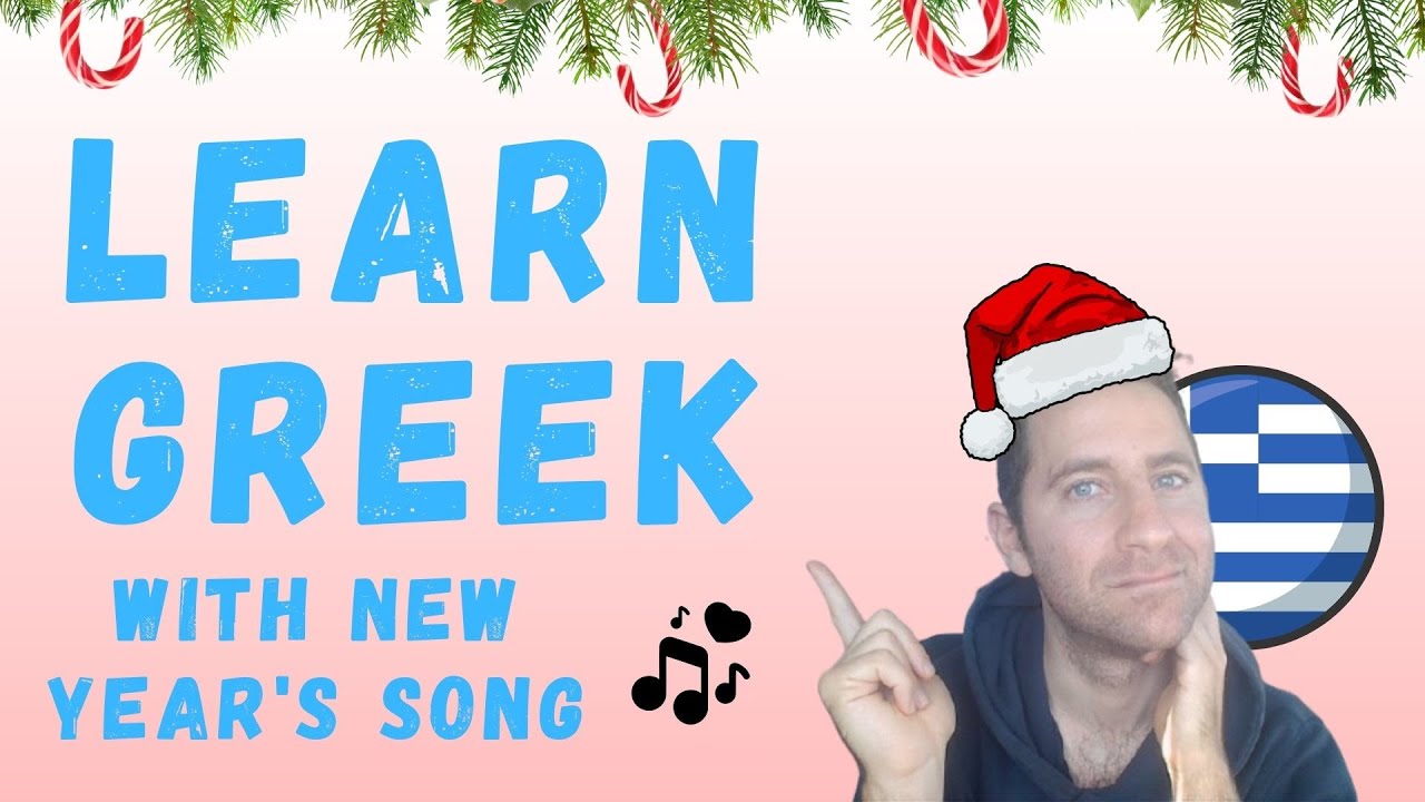 Learn Greek with New year's Greek song!