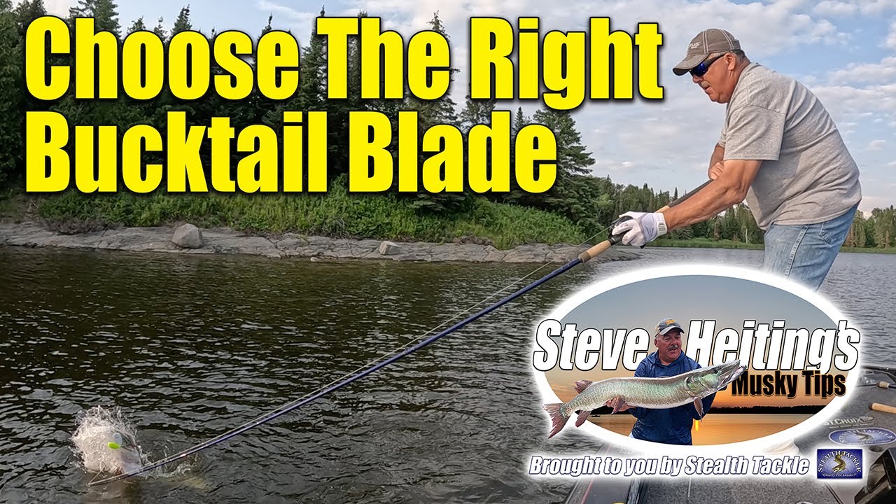 Choose The Right Bucktail Blade