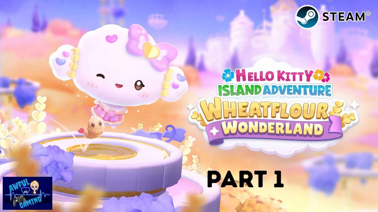 Wheatflour Wonderland! Hello Kitty Part 1  #AwfulGaming