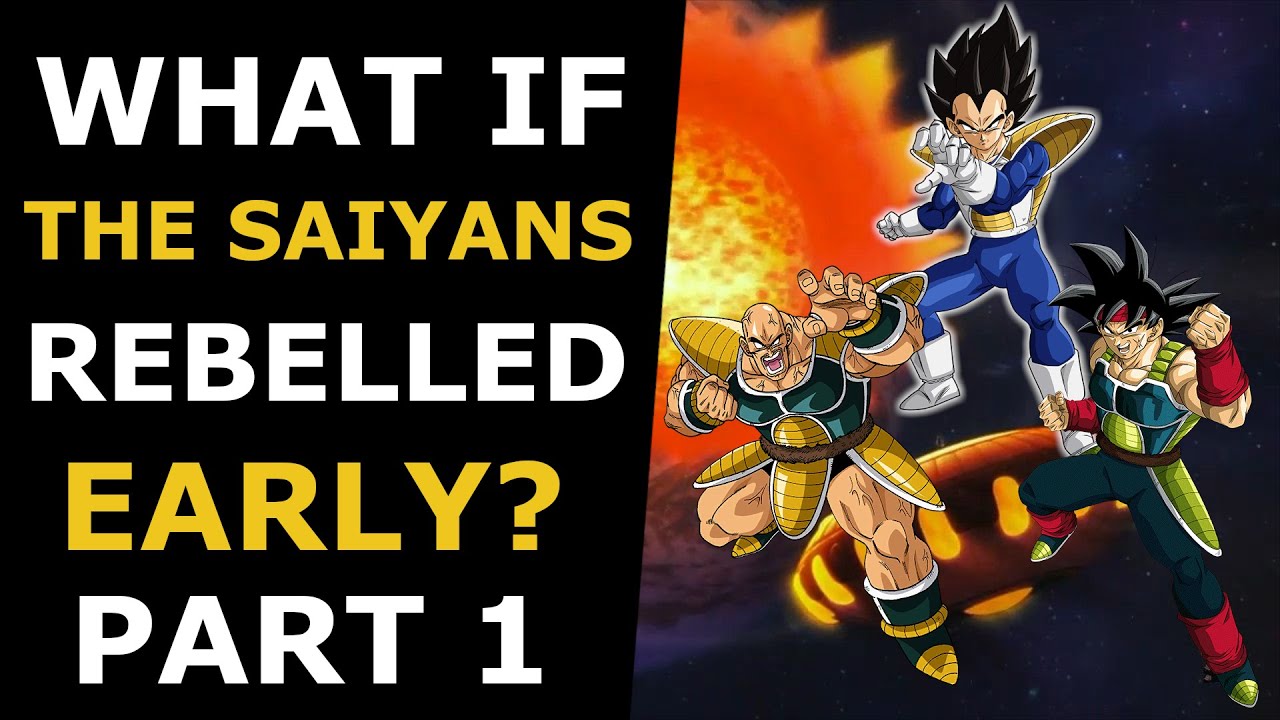 What If The Saiyans Rebelled Early?|Dragon Ball Z Ft @NatsuJutsu
