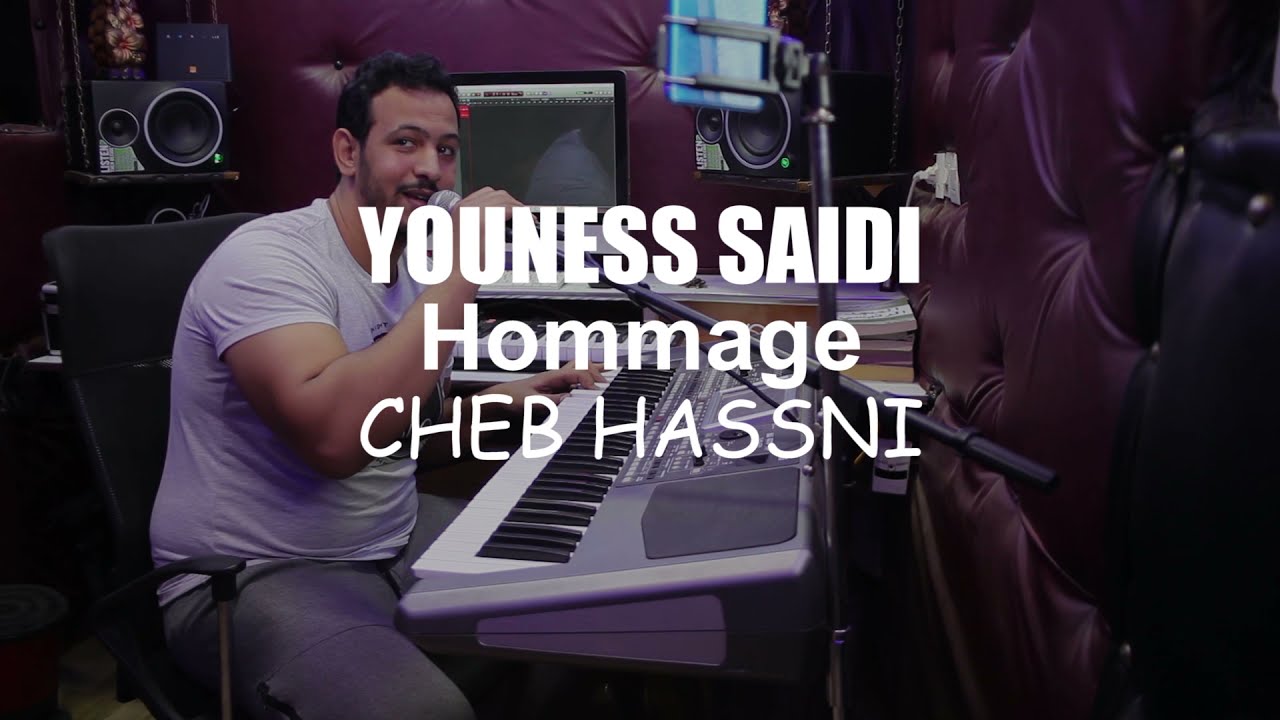 YOUNESS SAIDI hommage Cheeb hassni -li ndirha tfekarni fik  2K21